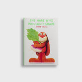 Simon & Schuster The Hare Who Wouldn`t Share | Kith