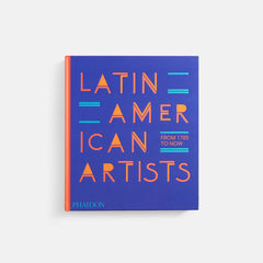Phaidon Latin American Artists: From 1785 to Now | Kith