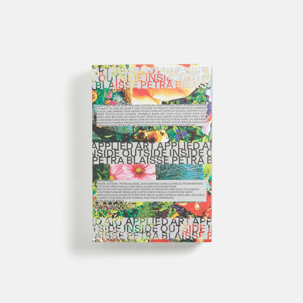 MACK Books Art Applied Inside Outside / Petra Blaisse | Kith